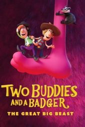 Nonton film Two Buddies and a Badger 2 – The Great Big Beast (2020) terbaru rebahin layarkaca21 lk21 dunia21 subtitle indonesia gratis