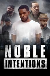 Nonton film Noble Intentions (2023) terbaru rebahin layarkaca21 lk21 dunia21 subtitle indonesia gratis