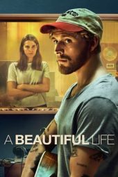 Nonton film A Beautiful Life (2023) terbaru rebahin layarkaca21 lk21 dunia21 subtitle indonesia gratis