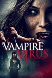 Nonton film Vampire Virus (2020) terbaru rebahin layarkaca21 lk21 dunia21 subtitle indonesia gratis
