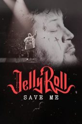 Nonton film Jelly Roll: Save Me (2023) terbaru rebahin layarkaca21 lk21 dunia21 subtitle indonesia gratis