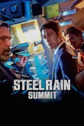 Nonton film Steel Rain 2: Summit (2020) terbaru rebahin layarkaca21 lk21 dunia21 subtitle indonesia gratis
