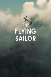 Nonton film The Flying Sailor (2022) terbaru rebahin layarkaca21 lk21 dunia21 subtitle indonesia gratis