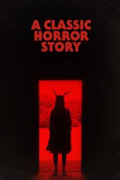 Nonton film A Classic Horror Story (2021) terbaru rebahin layarkaca21 lk21 dunia21 subtitle indonesia gratis