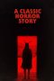 Nonton film A Classic Horror Story (2021) terbaru rebahin layarkaca21 lk21 dunia21 subtitle indonesia gratis