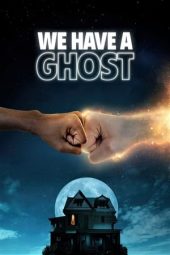Nonton film We Have a Ghost (2023) terbaru rebahin layarkaca21 lk21 dunia21 subtitle indonesia gratis