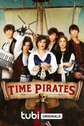 Nonton film Time Pirates (2022) terbaru rebahin layarkaca21 lk21 dunia21 subtitle indonesia gratis