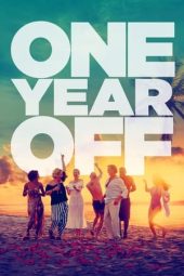 Nonton film One Year Off (2023) terbaru rebahin layarkaca21 lk21 dunia21 subtitle indonesia gratis