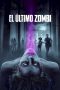 Nonton film The Last Zombie (2021) terbaru rebahin layarkaca21 lk21 dunia21 subtitle indonesia gratis