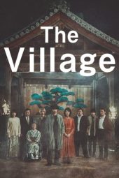 Nonton film The Village (2023) terbaru rebahin layarkaca21 lk21 dunia21 subtitle indonesia gratis