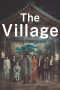 Nonton film The Village (2023) terbaru rebahin layarkaca21 lk21 dunia21 subtitle indonesia gratis