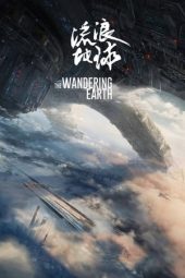 Nonton film The Wandering Earth (2019) terbaru rebahin layarkaca21 lk21 dunia21 subtitle indonesia gratis