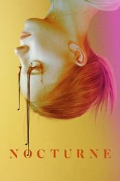 Nonton film Nocturne (2020) terbaru rebahin layarkaca21 lk21 dunia21 subtitle indonesia gratis