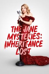 Nonton film The Jane Mysteries: Inheritance Lost (2023) terbaru rebahin layarkaca21 lk21 dunia21 subtitle indonesia gratis