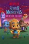 Nonton film Super Monsters Furever Friends (2019) terbaru rebahin layarkaca21 lk21 dunia21 subtitle indonesia gratis
