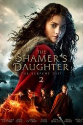 Nonton film The Shamer’s Daughter II: The Serpent Gift (2019) terbaru rebahin layarkaca21 lk21 dunia21 subtitle indonesia gratis