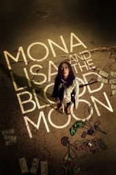 Nonton film Mona Lisa and the Blood Moon (2022) terbaru rebahin layarkaca21 lk21 dunia21 subtitle indonesia gratis