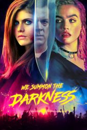 Nonton film We Summon the Darkness (2020) terbaru rebahin layarkaca21 lk21 dunia21 subtitle indonesia gratis