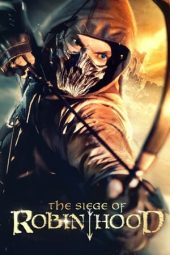 Nonton film The Siege of Robin Hood (2022) terbaru rebahin layarkaca21 lk21 dunia21 subtitle indonesia gratis