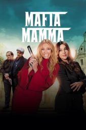 Nonton film Mafia Mamma (2023) terbaru rebahin layarkaca21 lk21 dunia21 subtitle indonesia gratis