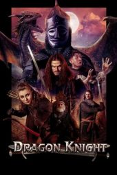 Nonton film Dragon Knight (2022) terbaru rebahin layarkaca21 lk21 dunia21 subtitle indonesia gratis
