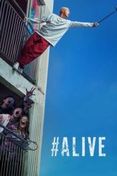Nonton film #Alive (2020) terbaru rebahin layarkaca21 lk21 dunia21 subtitle indonesia gratis
