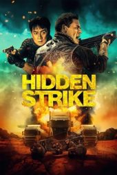 Nonton film Hidden Strike (2023) terbaru rebahin layarkaca21 lk21 dunia21 subtitle indonesia gratis