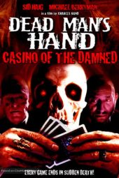 Nonton film Dead Man’s Hand (2007) terbaru rebahin layarkaca21 lk21 dunia21 subtitle indonesia gratis