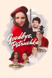 Nonton film Goodbye, Petrushka (2022) terbaru rebahin layarkaca21 lk21 dunia21 subtitle indonesia gratis