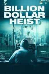 Nonton film Billion Dollar Heist (2023) terbaru rebahin layarkaca21 lk21 dunia21 subtitle indonesia gratis