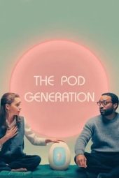 Nonton film The Pod Generation (2023) terbaru rebahin layarkaca21 lk21 dunia21 subtitle indonesia gratis