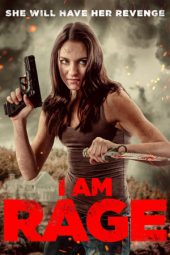 Nonton film I Am Rage (2023) terbaru rebahin layarkaca21 lk21 dunia21 subtitle indonesia gratis