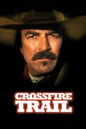Nonton film Crossfire Trail (2001) terbaru rebahin layarkaca21 lk21 dunia21 subtitle indonesia gratis
