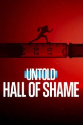 Nonton film Untold: Hall of Shame (2023) terbaru rebahin layarkaca21 lk21 dunia21 subtitle indonesia gratis