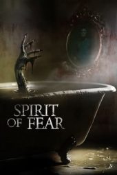 Nonton film Spirit of Fear (2023) terbaru rebahin layarkaca21 lk21 dunia21 subtitle indonesia gratis