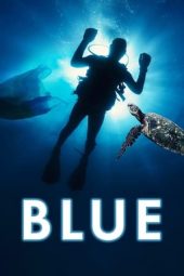 Nonton film Blue (2017) terbaru rebahin layarkaca21 lk21 dunia21 subtitle indonesia gratis