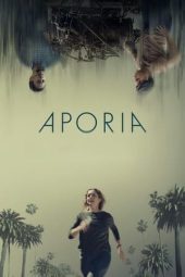 Nonton film Aporia (2023) terbaru rebahin layarkaca21 lk21 dunia21 subtitle indonesia gratis