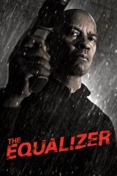 Nonton film The Equalizer (2014) terbaru rebahin layarkaca21 lk21 dunia21 subtitle indonesia gratis