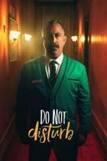 Nonton film Do Not Disturb (2023) terbaru rebahin layarkaca21 lk21 dunia21 subtitle indonesia gratis