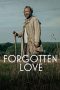 Nonton film Forgotten Love (2023) terbaru rebahin layarkaca21 lk21 dunia21 subtitle indonesia gratis