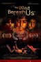 Nonton film The Wind Beneath Us (2016) terbaru rebahin layarkaca21 lk21 dunia21 subtitle indonesia gratis