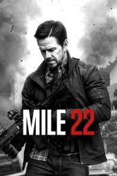 Nonton film Mile 22 (2018) terbaru rebahin layarkaca21 lk21 dunia21 subtitle indonesia gratis