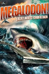 Nonton film Megalodon!: Great White Godfather (2021) terbaru rebahin layarkaca21 lk21 dunia21 subtitle indonesia gratis