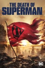 Nonton film The Death of Superman (2018) terbaru rebahin layarkaca21 lk21 dunia21 subtitle indonesia gratis