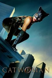 Nonton film Catwoman (2004) terbaru rebahin layarkaca21 lk21 dunia21 subtitle indonesia gratis