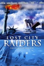 Nonton film Lost City Raiders (2008) terbaru rebahin layarkaca21 lk21 dunia21 subtitle indonesia gratis