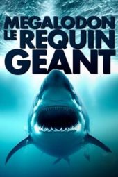 Nonton film Mégalodon, le requin géant (2022) terbaru rebahin layarkaca21 lk21 dunia21 subtitle indonesia gratis