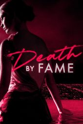 Nonton film Death by Fame terbaru rebahin layarkaca21 lk21 dunia21 subtitle indonesia gratis