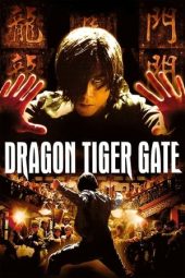 Nonton film Dragon Tiger Gate (2006) terbaru rebahin layarkaca21 lk21 dunia21 subtitle indonesia gratis